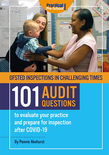 Ofsted Inspections in Challenging Times 101 AUDIT QUESTIONS to evaluate your practice and prepare for inspection after C