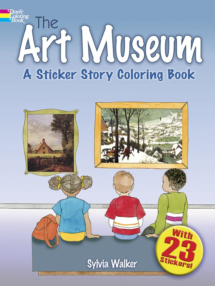 The Art Museum: A Sticker Story Coloring Book (Dover Coloring Books)