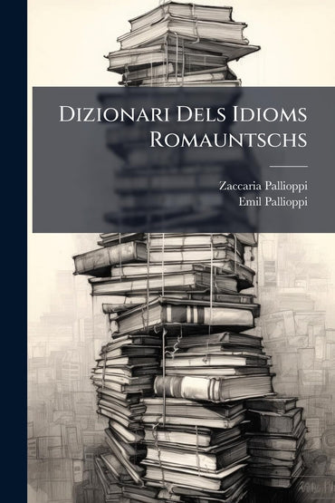 Dizionari Dels Idioms Romauntschs (Italian Edition)