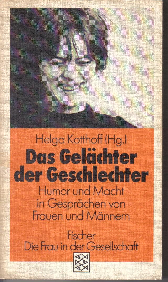 Das Gelächter der Geschlechter: Humor und Macht in Gesprächen von Frauen und Männern