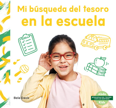 Mi Busqueda del Tesoro En La Escuela (Búsquedas del Tesoro Con Los Sentidos (Senses Scavenger Hunt)) (Spanish Edition)