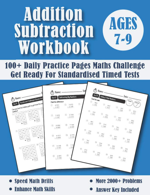 Addition and Subtraction Workbook Ages 7-9 For Years 3-4: 100 Days of Timed Tests Maths Challenge Year 3 and 4 Addition 