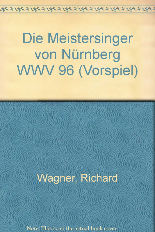 Die Meistersinger von Nürnberg: Vorspiel. WWV 96. Large Orchestra. Parties d'harmonie.