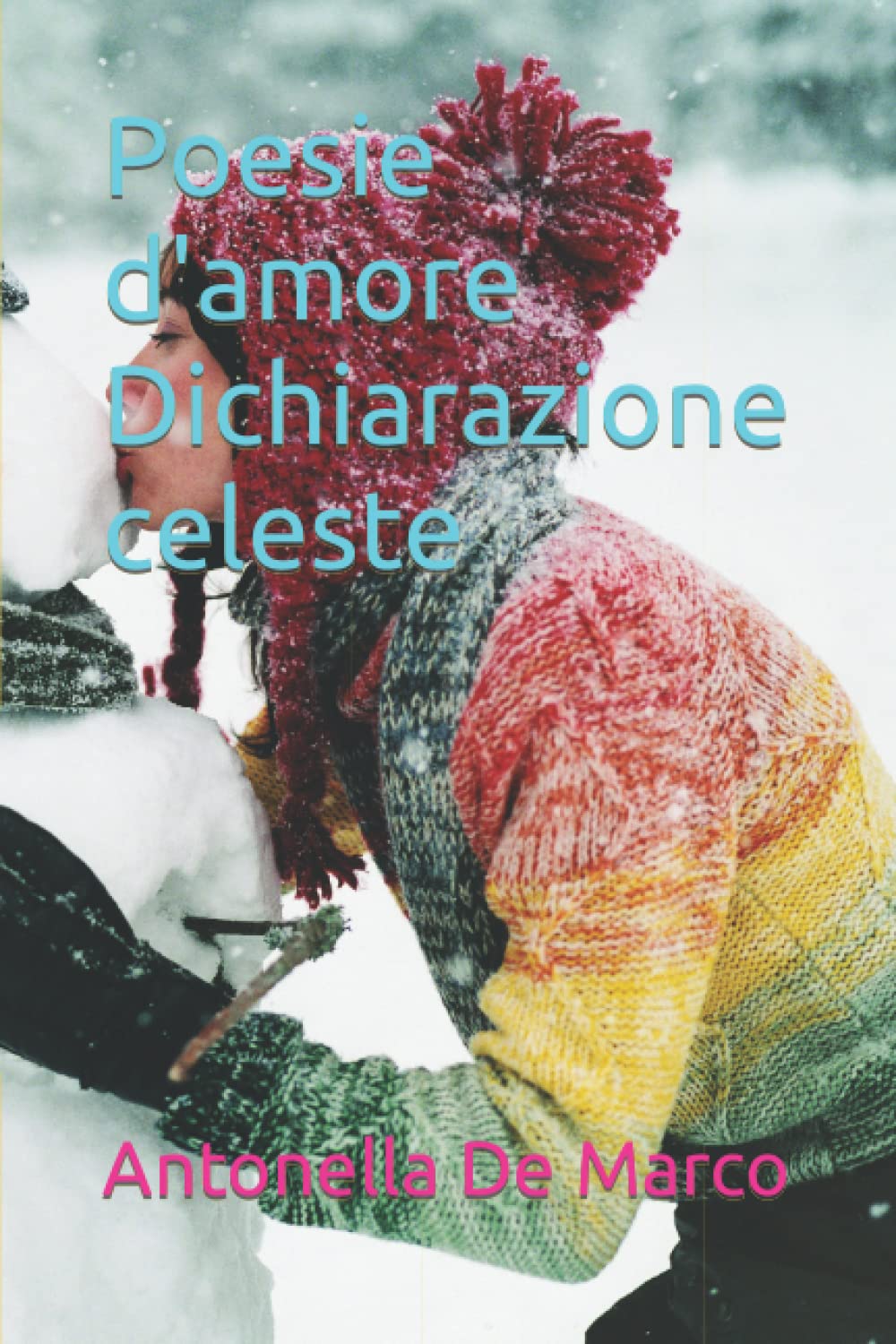 Poesie d'amore Dichiarazione celeste (Italian Edition)