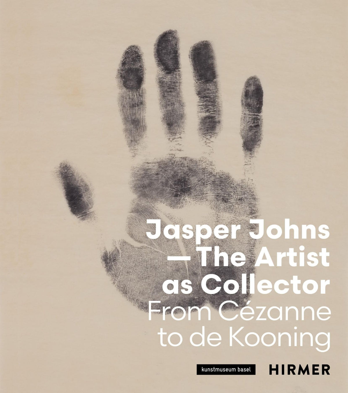 Jasper Johns―The Artist as Collector: Fom Cézanne to de Kooning