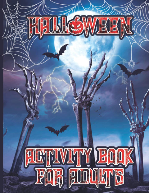 Halloween Activity Book For Adults: A Funny & Creepy Spooky Stress Relieve and Relaxing Halloween Fantasy Creatures Adul