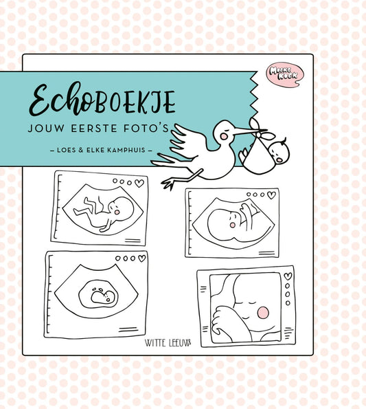 Echoboekje: Jouw eerste foto's (Dutch Edition)