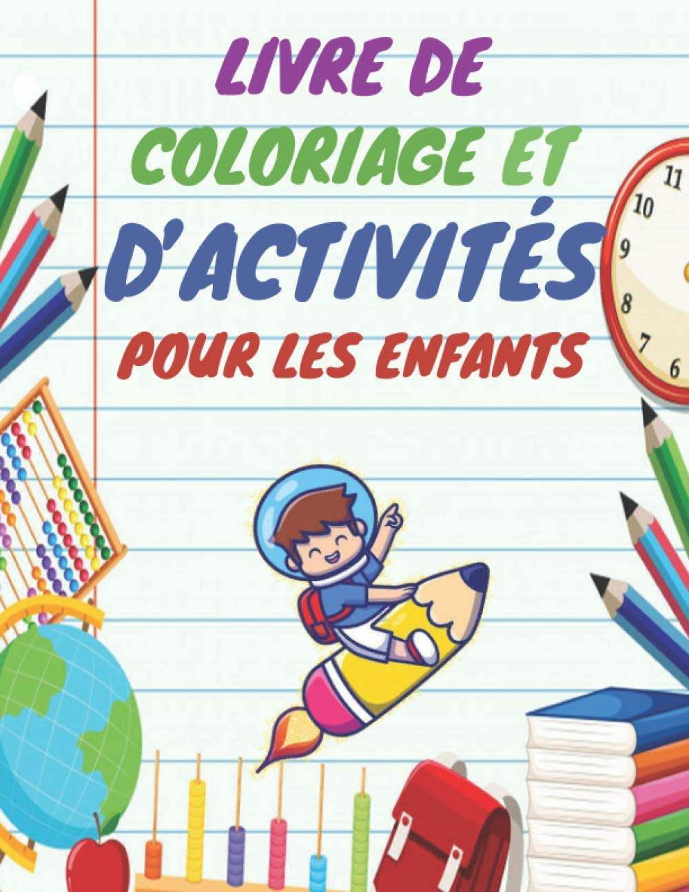 livre de Coloriage et d'activités pour les enfants: Coloriage et activité pour les enfants de 4 à 8 ans ou les tout-peti