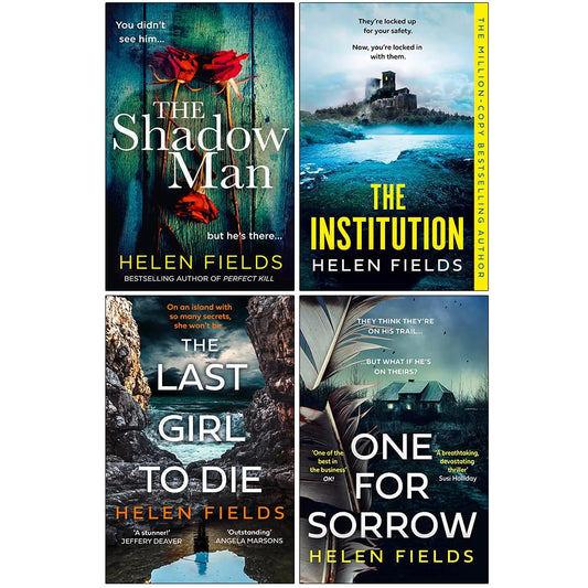 Helen Fields 4 Books Collection Set (The Shadow Man, The Institution, The Last Girl to Die & One for Sorrow)