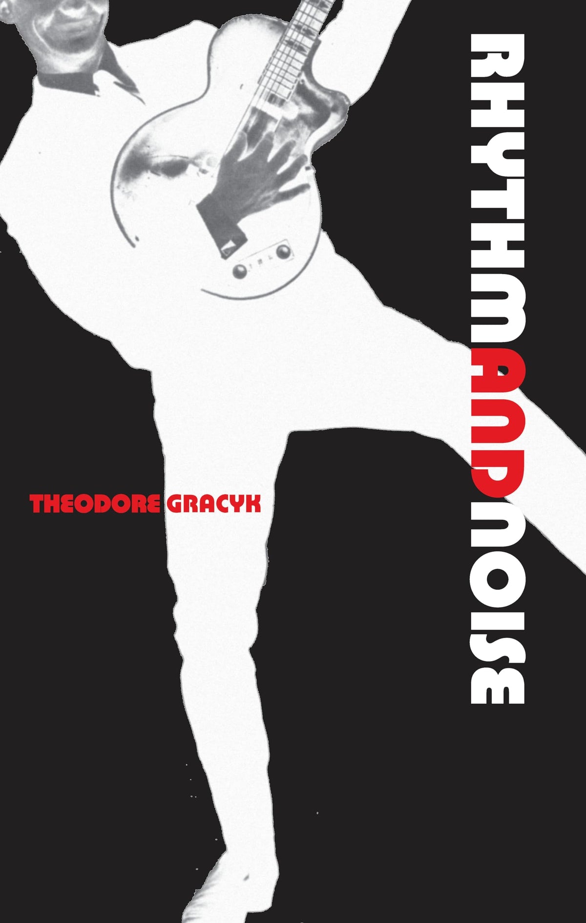 Rhythm and Noise: An Aesthetics of Rock