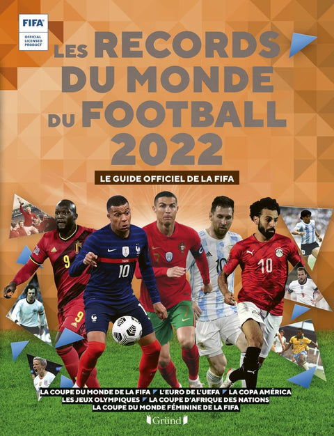 Les Records du monde du football 2022 - Le guide officiel de la FIFA