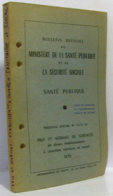 Bulletin officiel du ministère de la santé publique et de la sécurité sociale - santé publique; fascicule spécial n°70-10 bis
