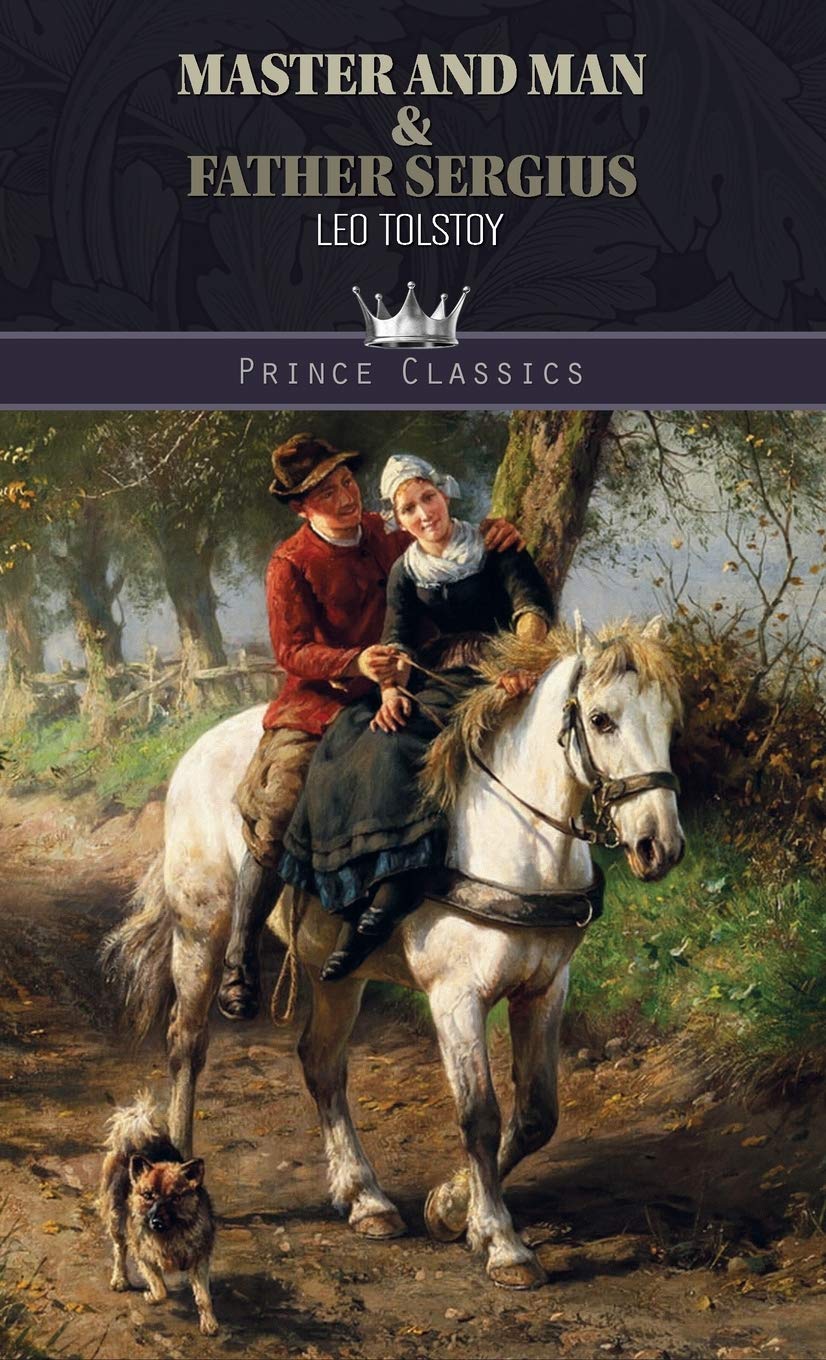 Master and Man & Father Sergius (Prince Classics)