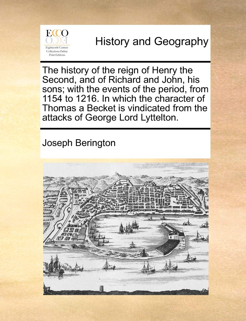 The history of the reign of Henry the Second, and of Richard and John, his sons; with the events of the period, from 115