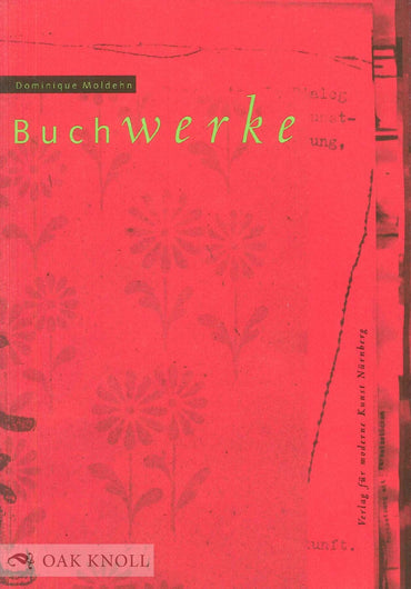 Buchwerke: Künstlerbücher und Buchobjekte 1960-1994 (German Edition)