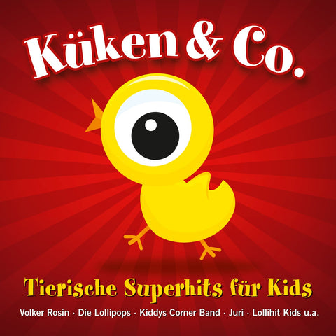 Küken & Co.-Tierische Superhits für Kids