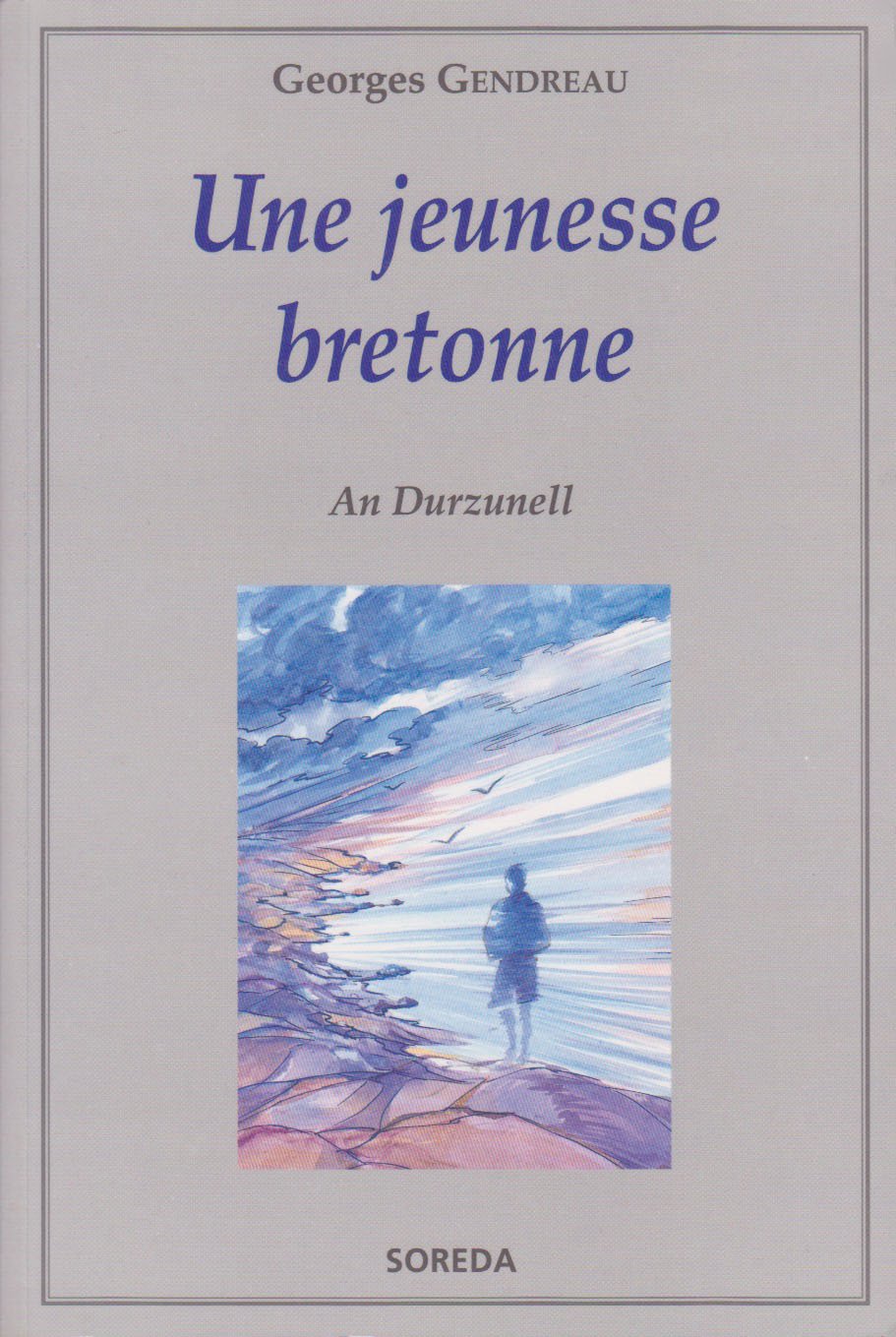 Une jeunesse bretonne (An Durzunell.)