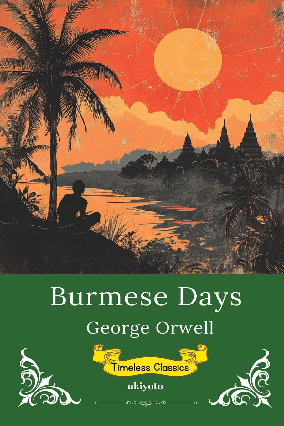Burmese Days Timeless Classics