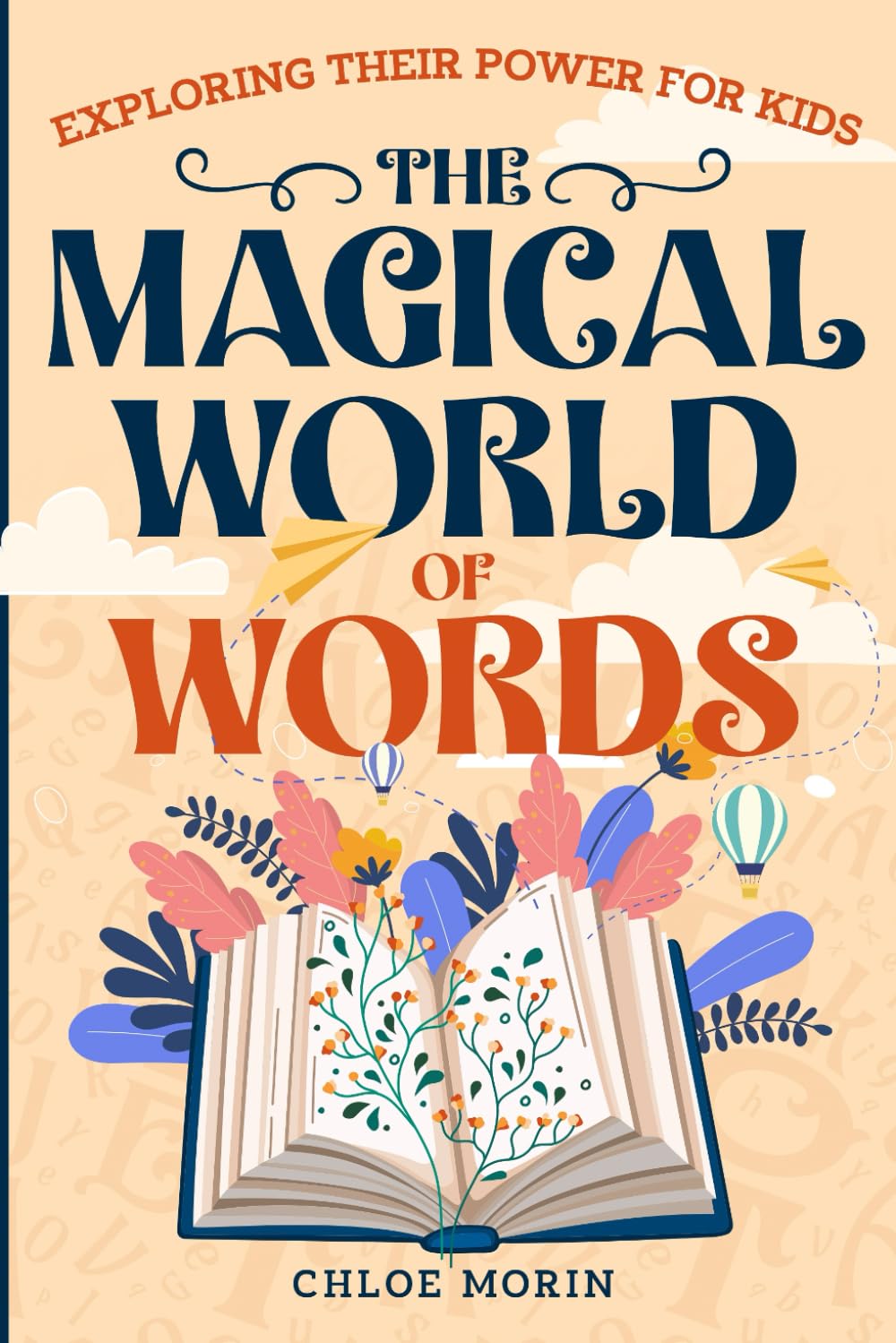 The Magical World of Words: Exploring Their Power for Kids