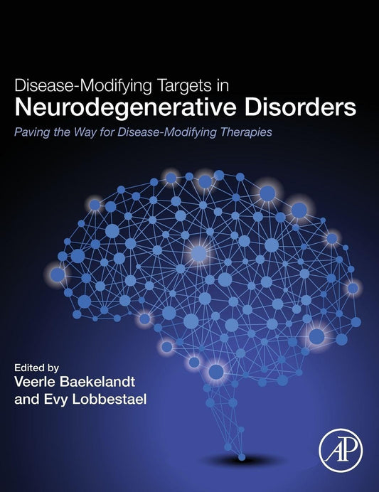 Disease-Modifying Targets in Neurodegenerative Disorders: Paving the Way for Disease-Modifying Therapies