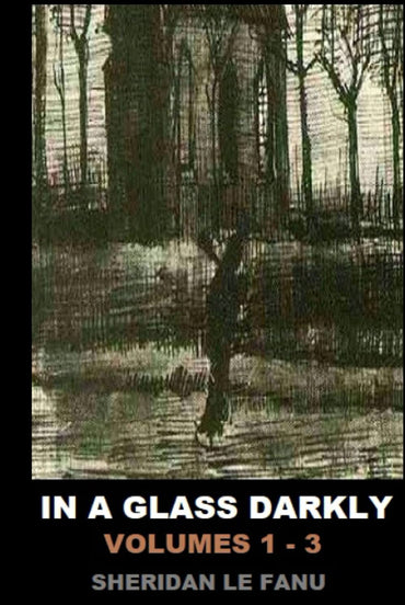In a Glass Darkly: Volume 1-3