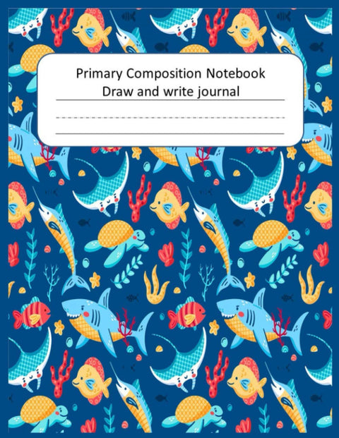 shark notebook and drawing space:: Primary Composition Notebook shark Learn To Write and Draw Journal; Kindergarten Jour