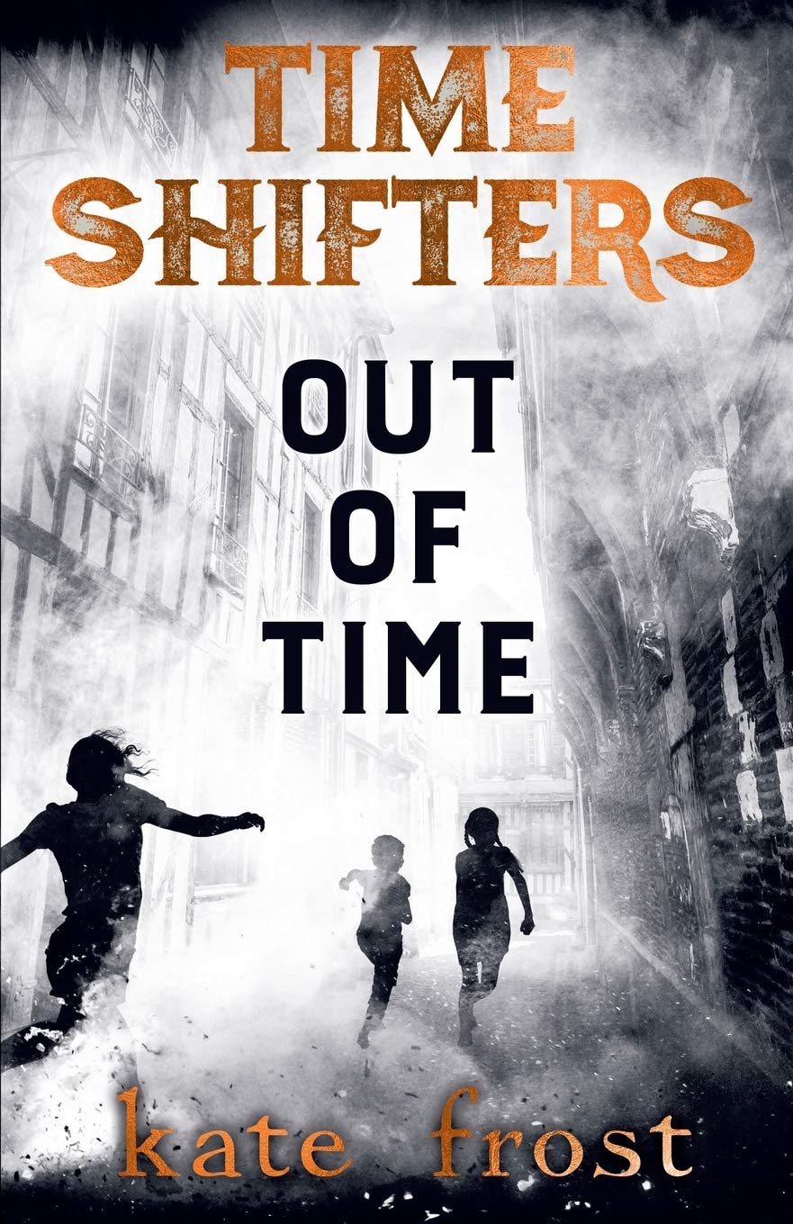 Time Shifters: Out of Time: (Time Shifters Book 3)