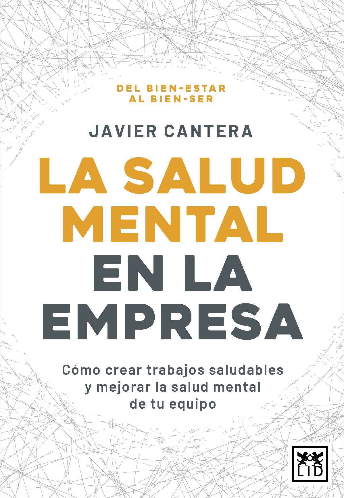 La salud mental en la empresa: Cómo crear trabajos saludables y mejorar la salud mental de tu equipo