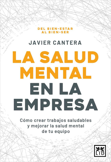 La salud mental en la empresa: Cómo crear trabajos saludables y mejorar la salud mental de tu equipo