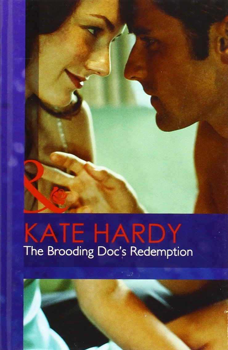 The Brooding Doc's Redemption: H7114 (Mills & Boon Hardback Romance)