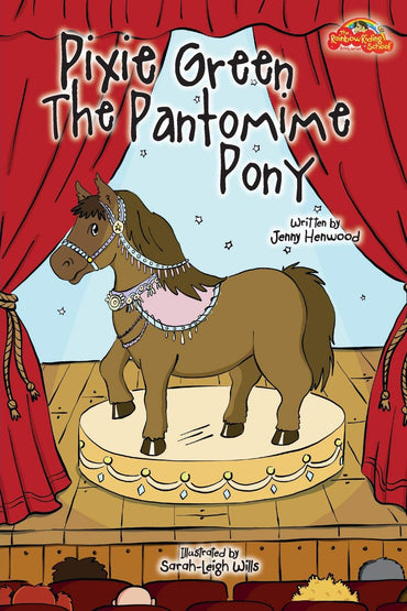 Pixie Green The Pantomime Pony (The Rainbow Riding School)