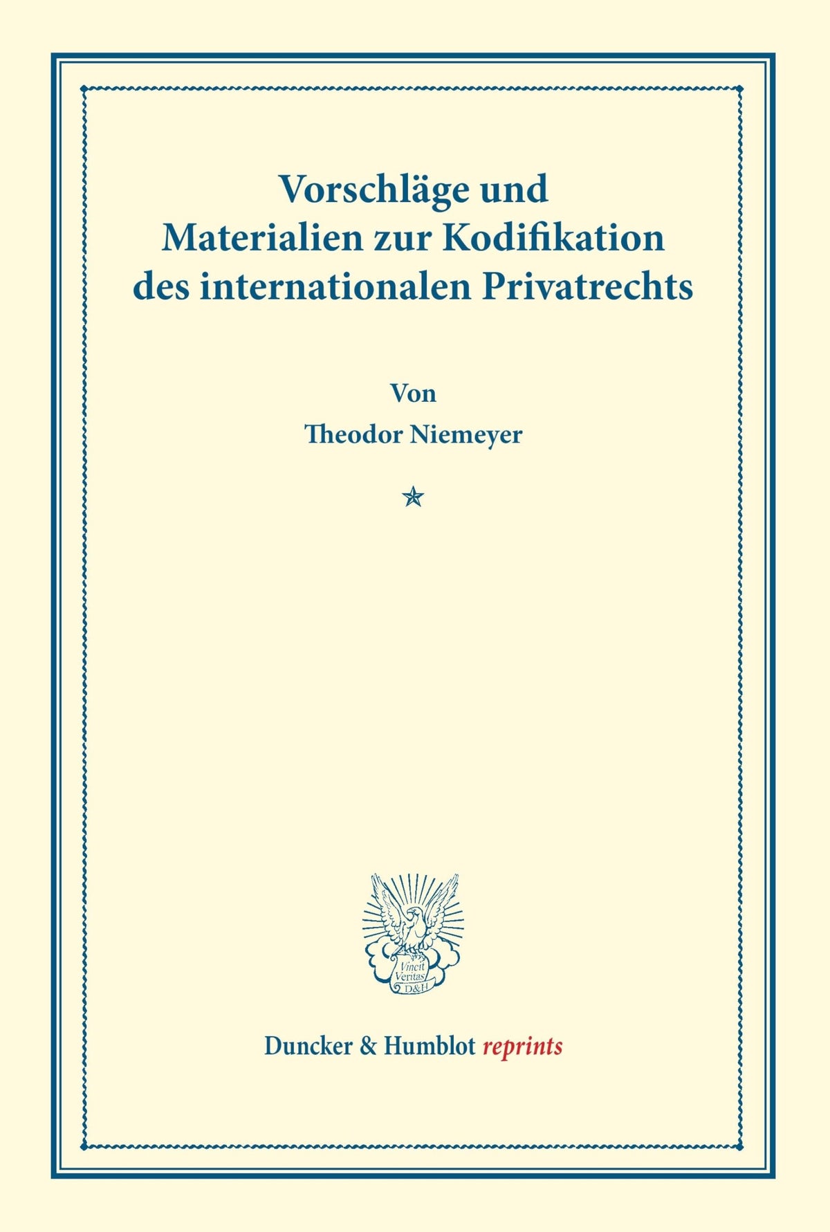 Vorschlage Und Materialien Zur Kodifikation Des Internationalen Privatrechts (Duncker & Humblot Reprints) (German Editio