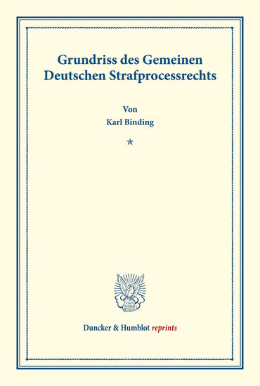 Grundriss Des Gemeinen Deutschen Strafprocessrechts (Duncker & Humblot Reprints) (German Edition)