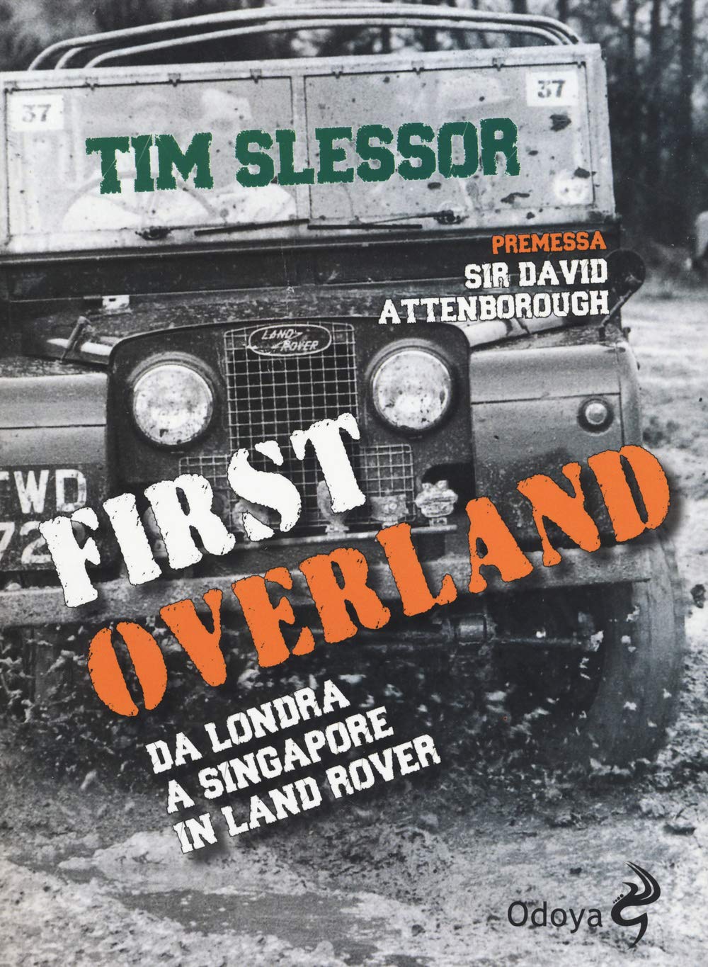 TIM SLESSOR - FIRST OVERLAND.