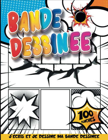 LIVRE POUR APPRENDRE A DESSINER MANGA AVEC 100 PLANCHES À REMPLIR: Dessiner Le Cahier De Bandes Dessinées D'anime | Planches De Bandes Dessinées | Cahier Activite 7 Ans