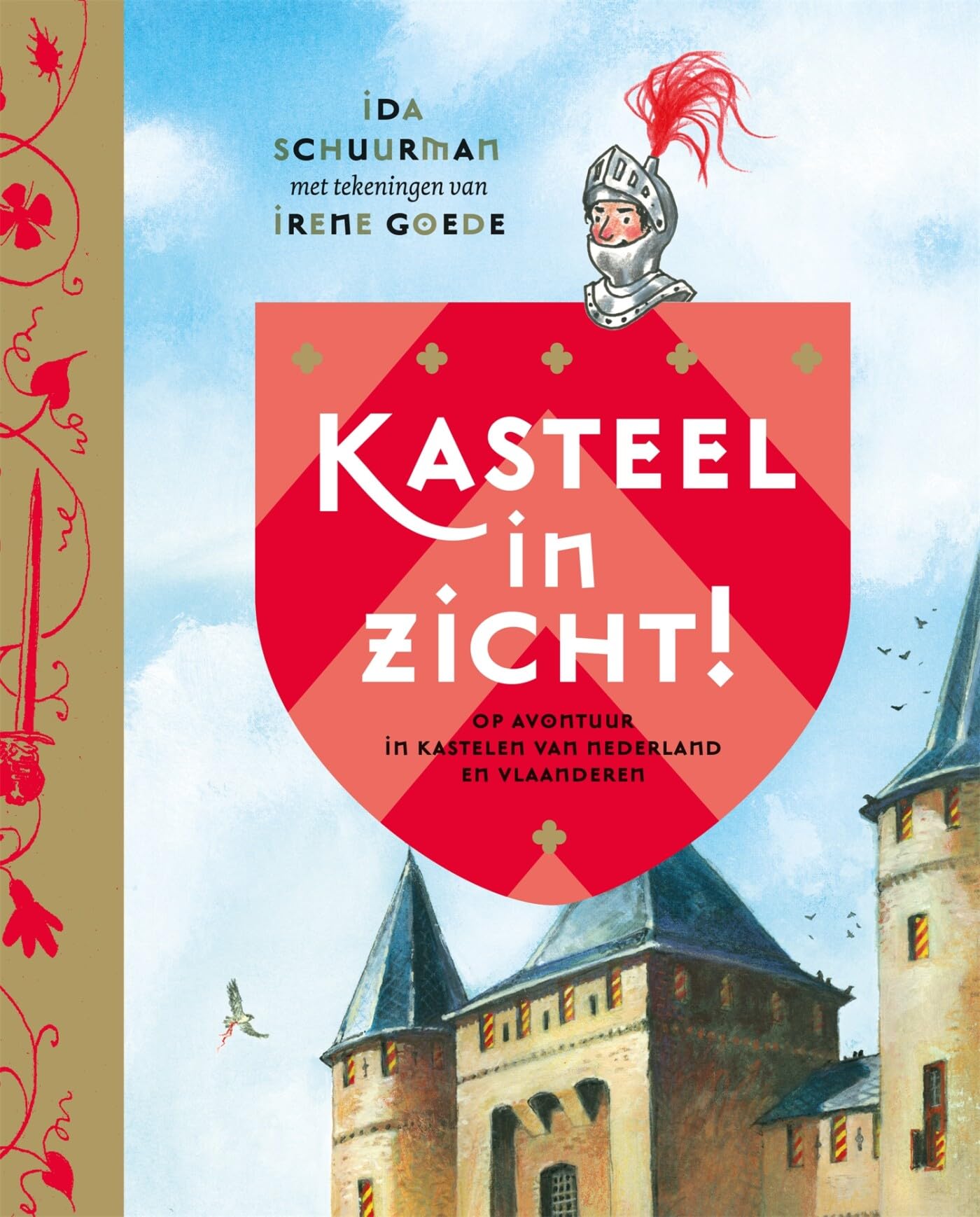 Kasteel in zicht!: op avontuur in kastelen van Nederland en Vlaanderen