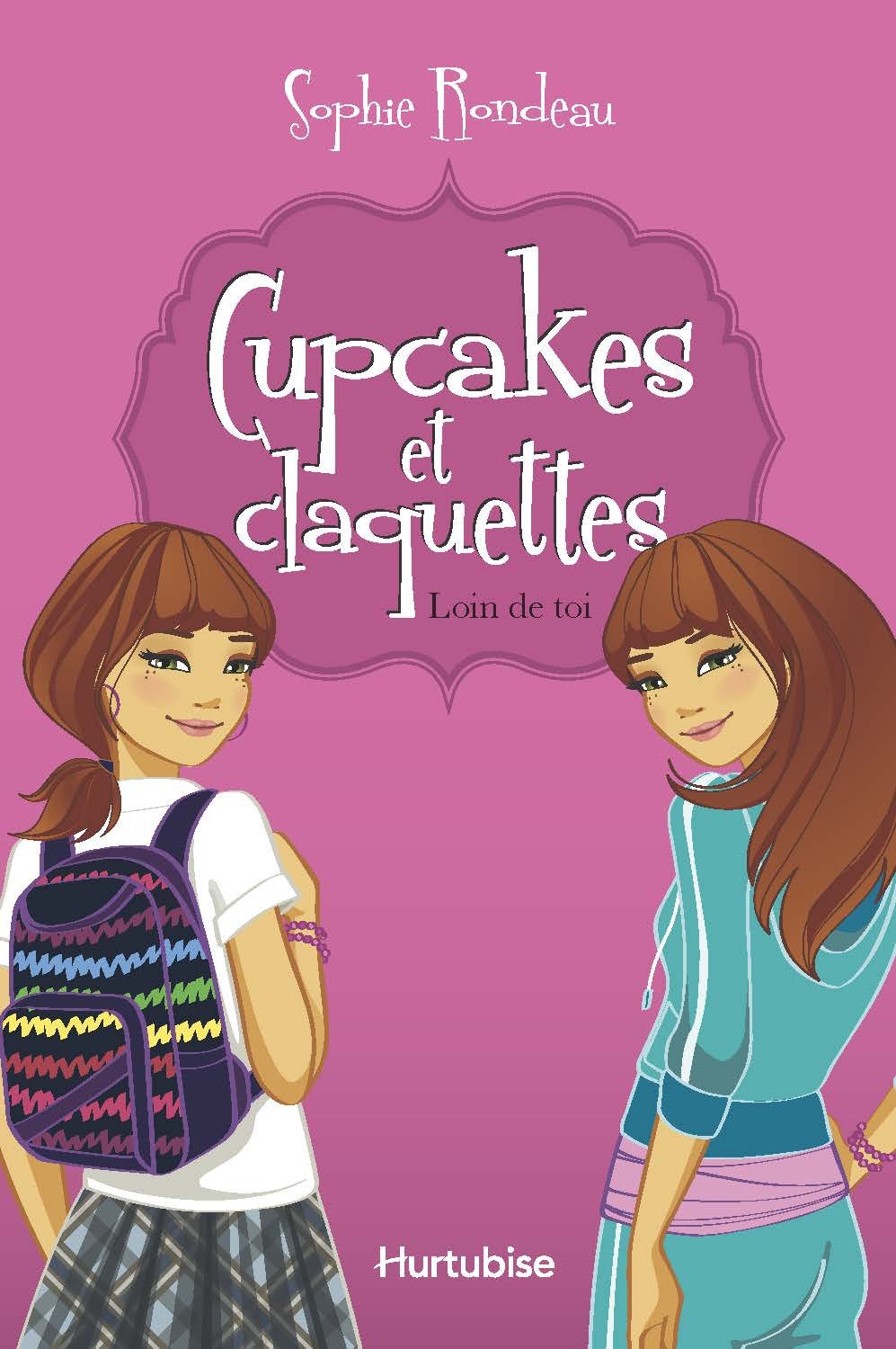 Cupcakes et Claquettes V. 01 Loin de Toi