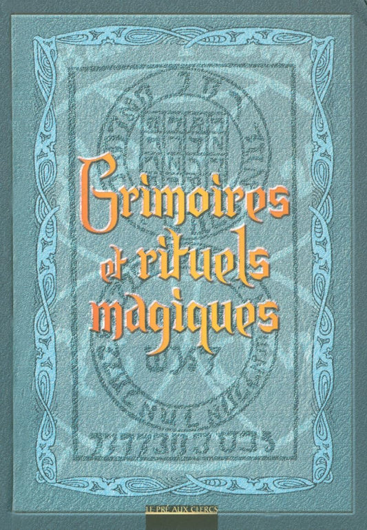 Grimoires et rituels magiques (French Edition)