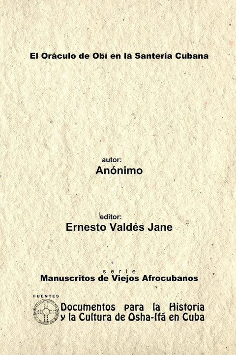 El Oráculo de Obí en la Santería Cubana. Anónimo. (Spanish Edition)