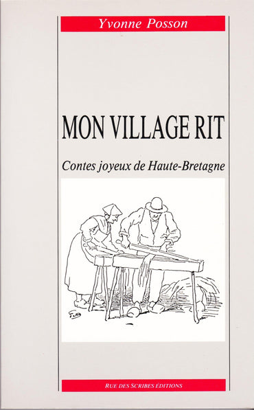Mon village rit: Contes joyeux de Haute-Bretagne