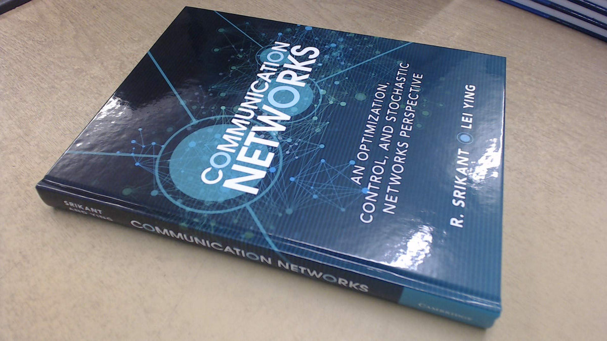 Communication Networks: An Optimization, Control, and Stochastic Networks Perspective