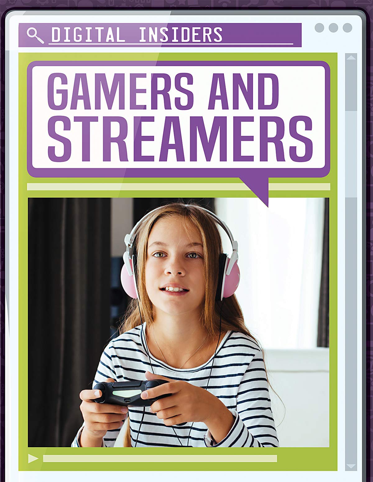 Gamers and Streamers (Digital Insiders)
