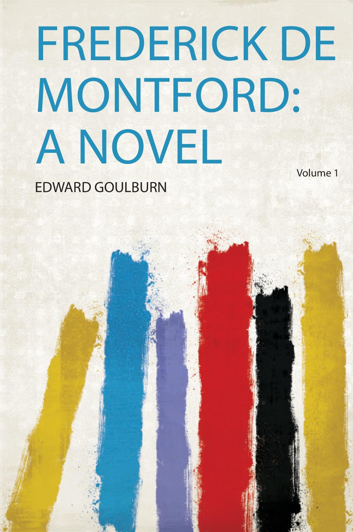 Frederick De Montford: a Novel