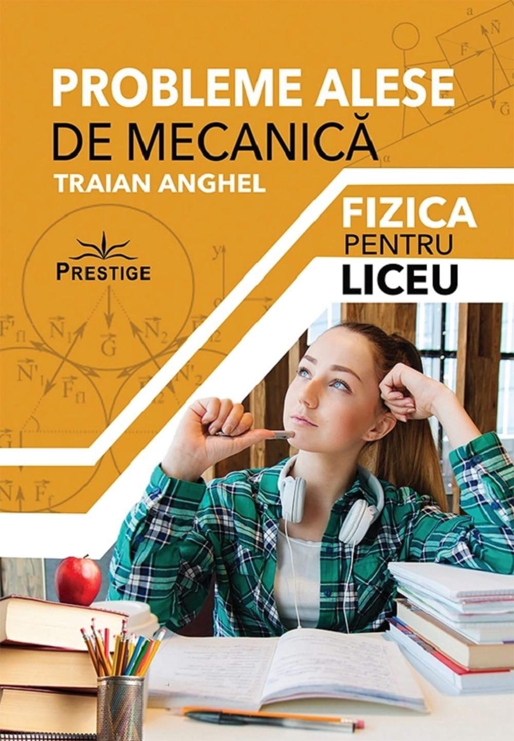Probleme Alese De Mecanica. Fizica Pentru Liceu
