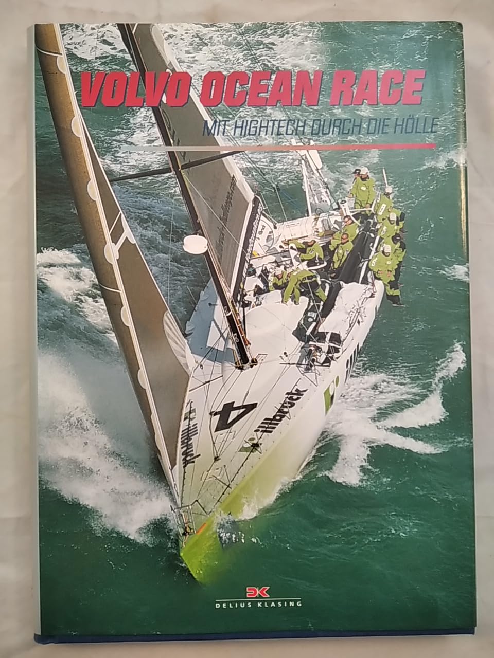 Volvo Ocean Race. Mit Hightech durch die Hölle.