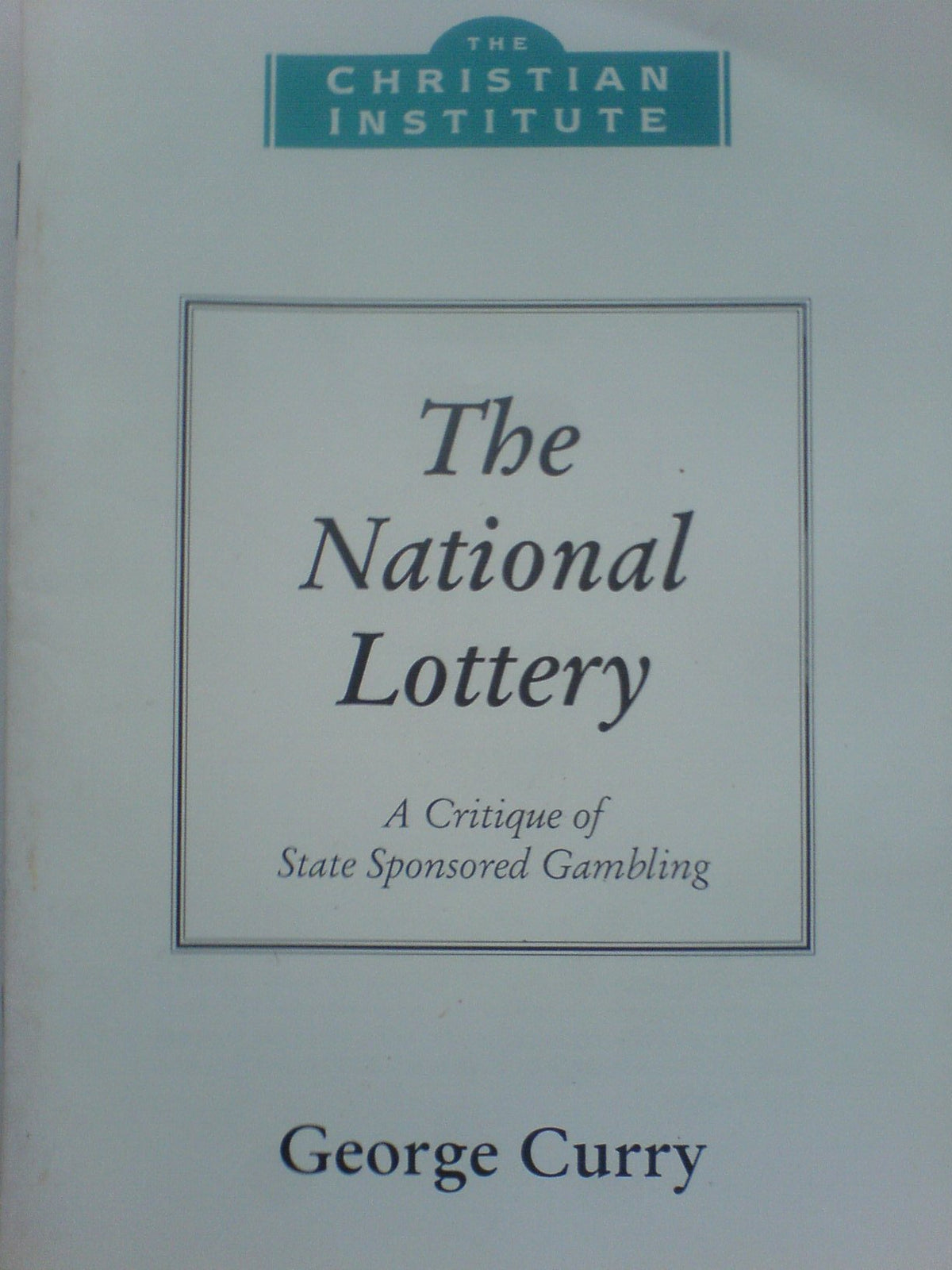 The National Lottery: A Critque of State Sponsored Gambling