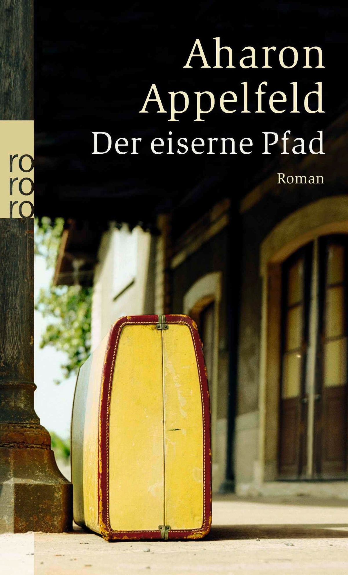 Der eiserne Pfad (rororo Taschenbücher)