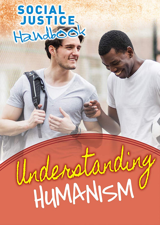 Understanding Humanism (Social Justice Handbook)