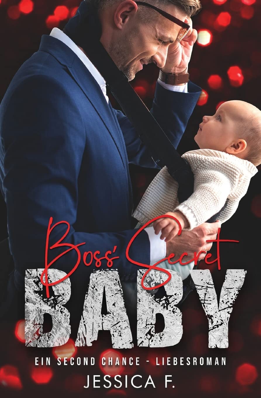 Boss' Secret Baby: Ein Second Chance - Liebesroman (German Edition)