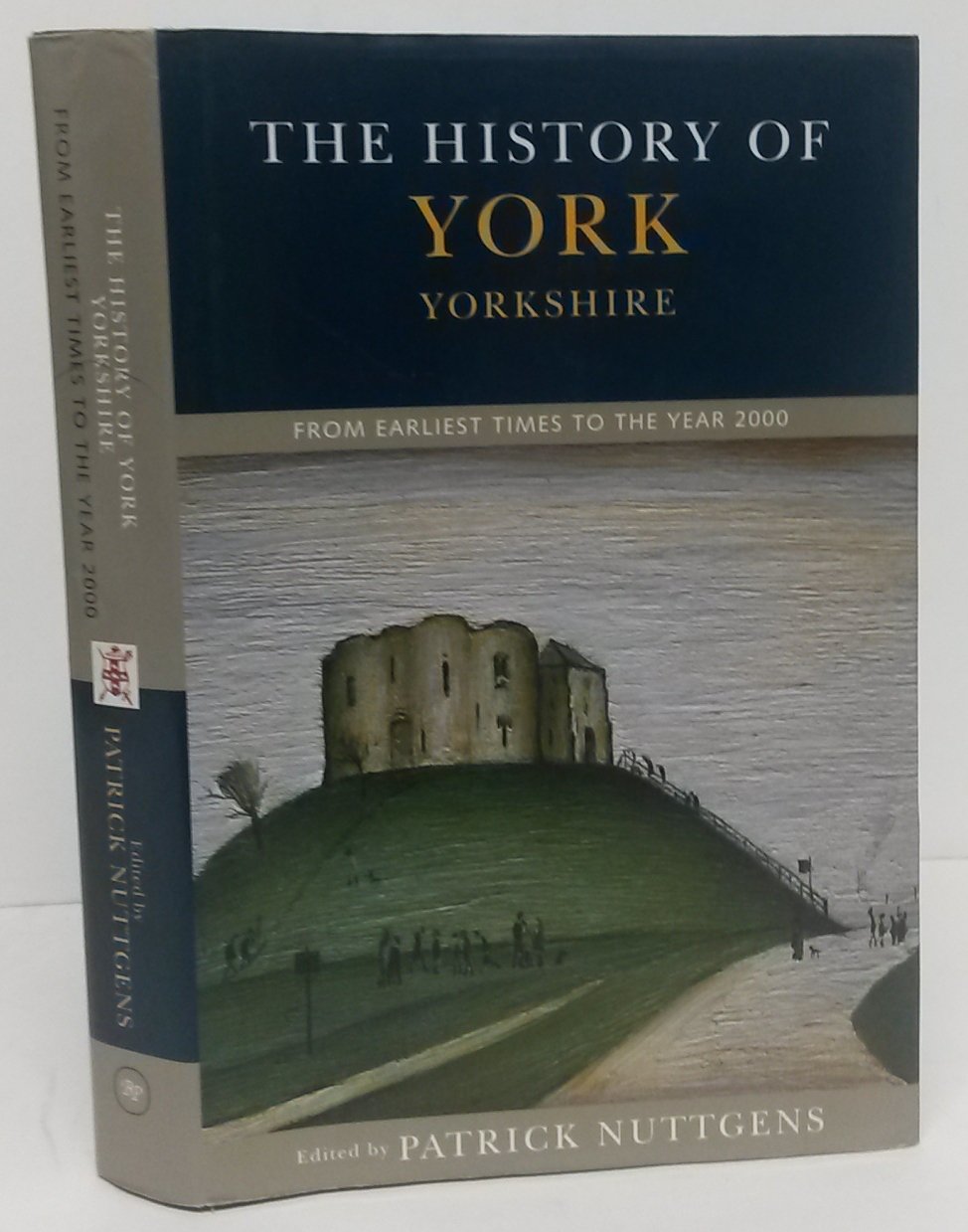 The History of York: from Earliest Times to the Year 2000